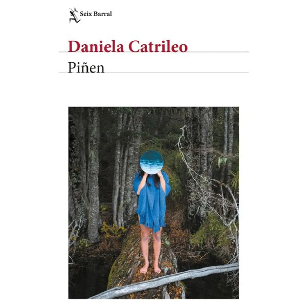 SEIX BARRAL - Piñén De Daniela Catrileo