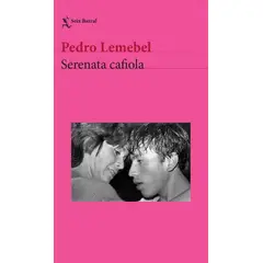 SEIX BARRAL - Libro Serenata cafiola - Pedro Lemebel