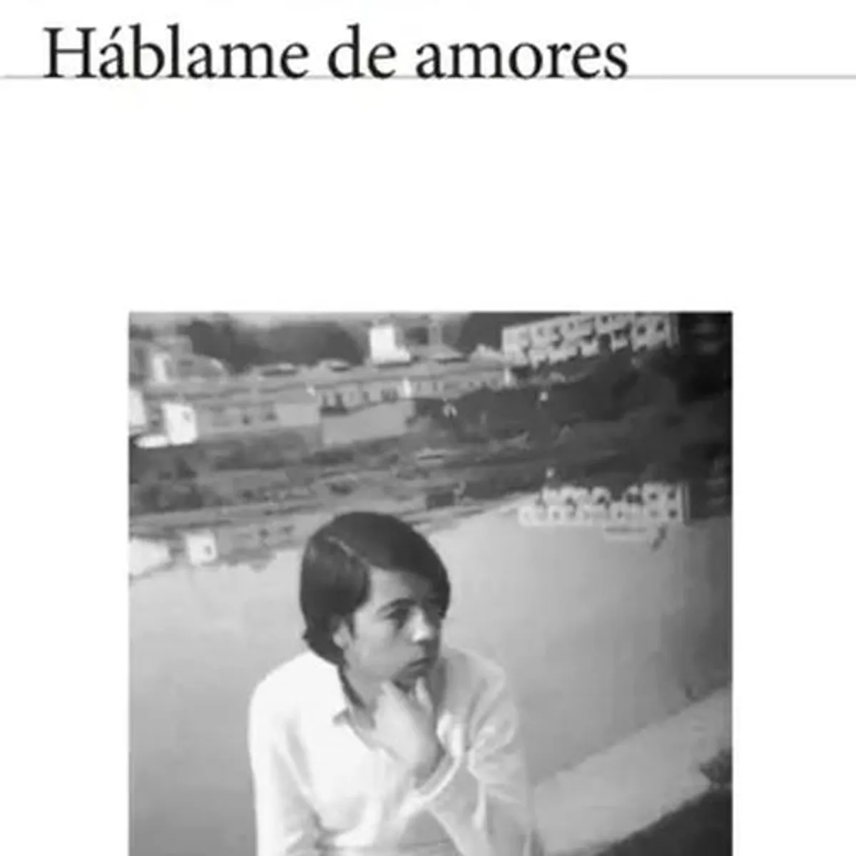 SEIX BARRAL - Libro Háblame de amores - Pedro Lemebel