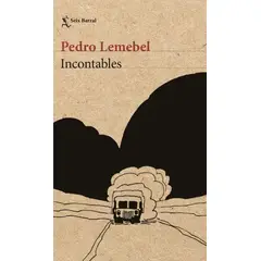 SEIX BARRAL - Libro Incontables - Pedro Lemebel