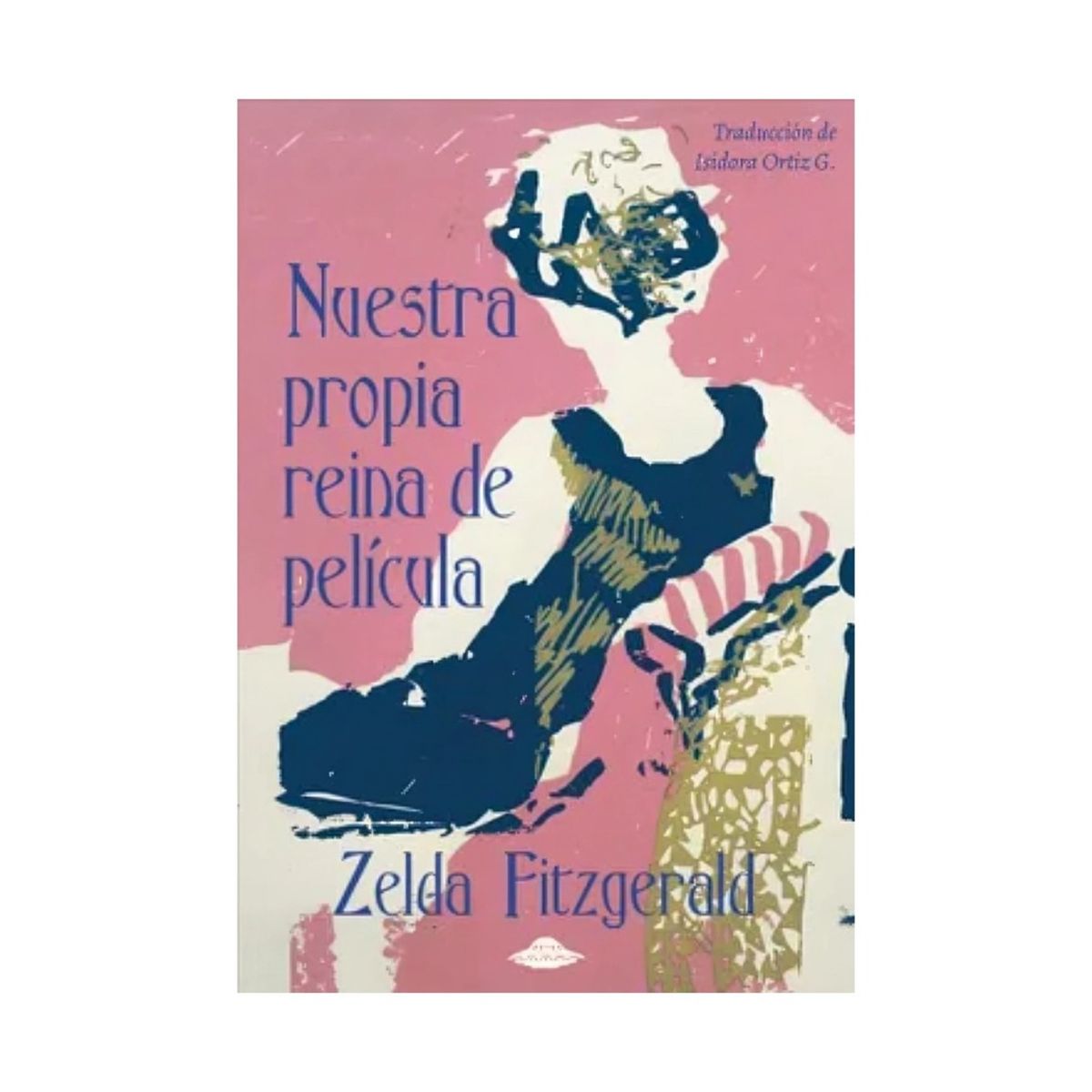 TOP10BOOKS - LIBRO Nuestra Propia Reina De Película - Nuestra Propia Reina De Película