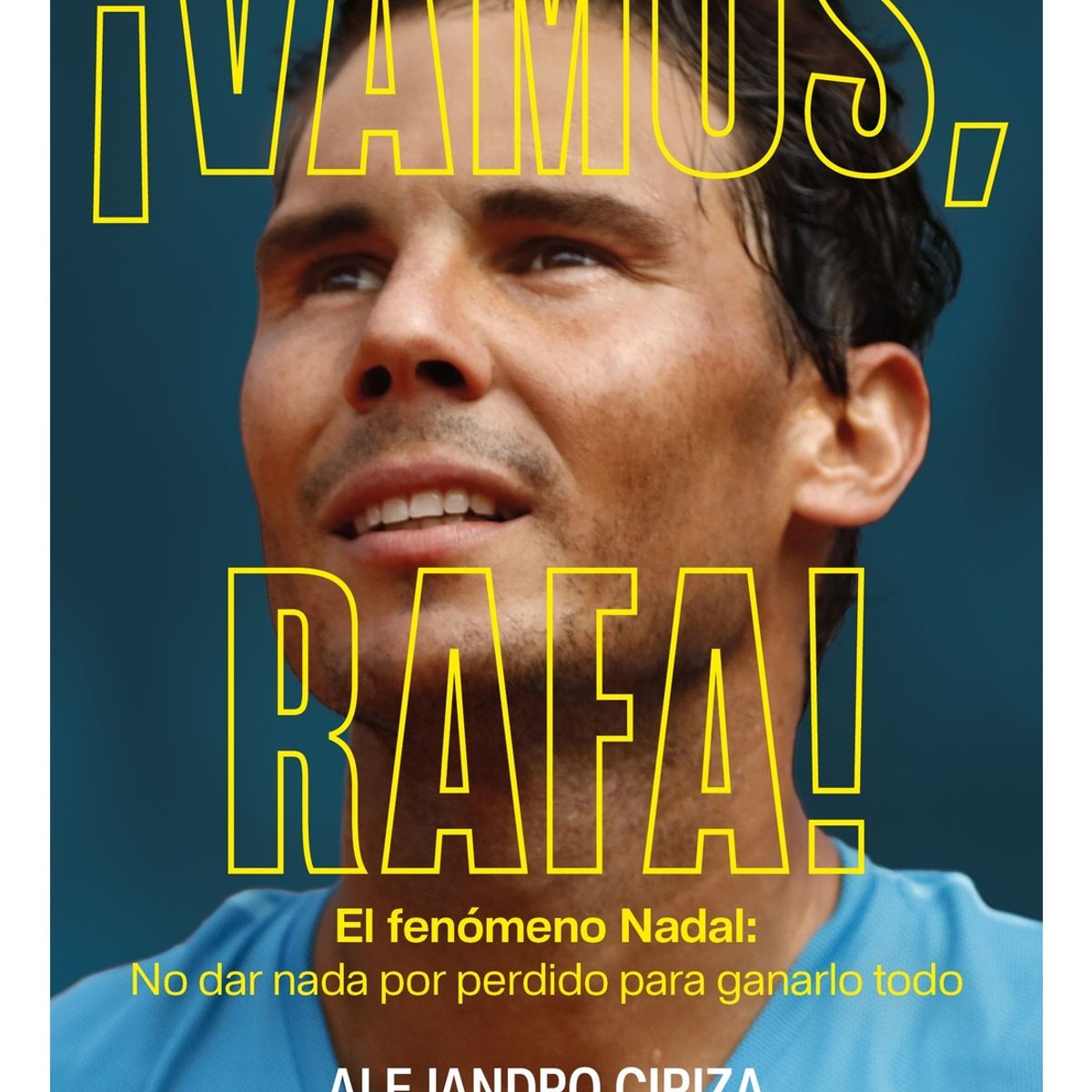 TOP10BOOKS - LIBRO ¡vamos, Rafa! (edición Ampliada Y Actualizada)