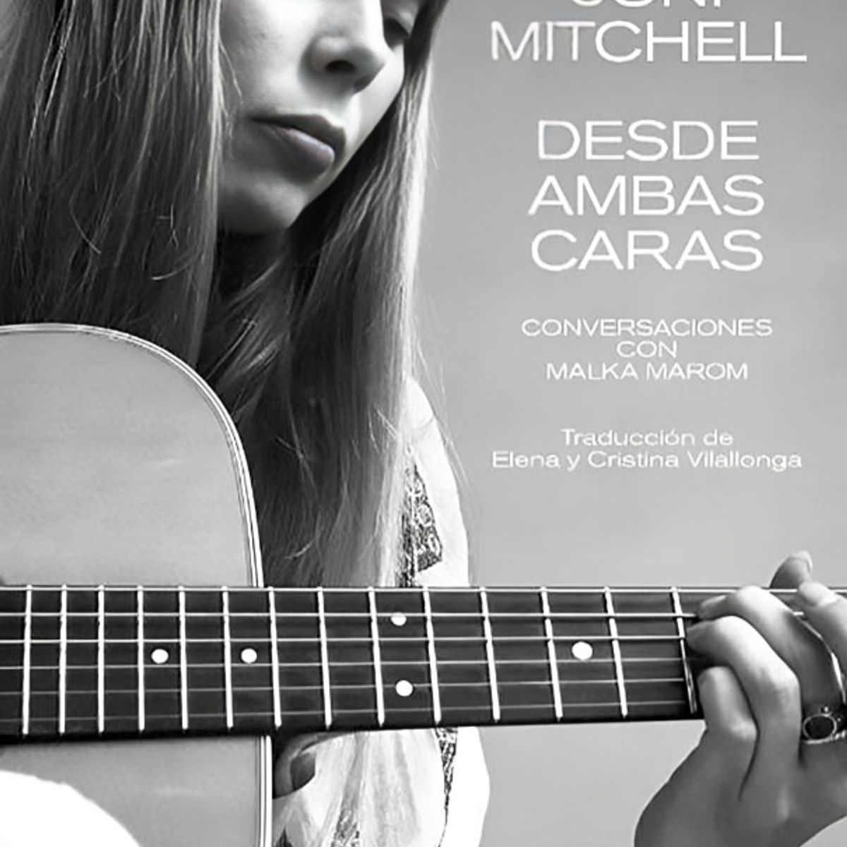 TOP10BOOKS - LIBRO Joni Mitchell: Desde Ambas Caras - Joni Mitchell: Desde Ambas Caras