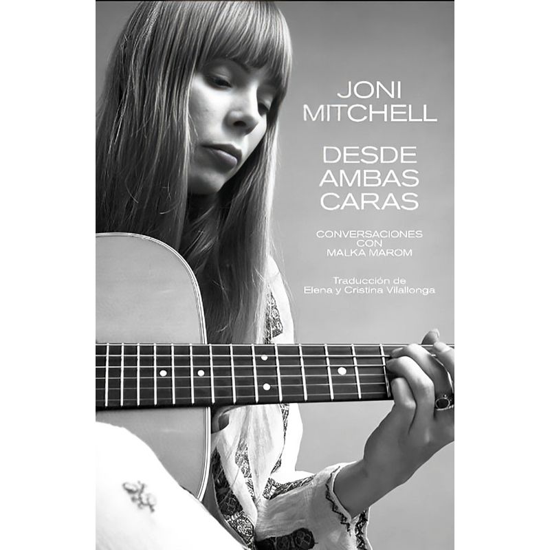 TOP10BOOKS - LIBRO JONI MITCHELL: DESDE AMBAS CARAS / UNA EXPLORACIÓN ÍNTIMA DE LA VIDA Y LA