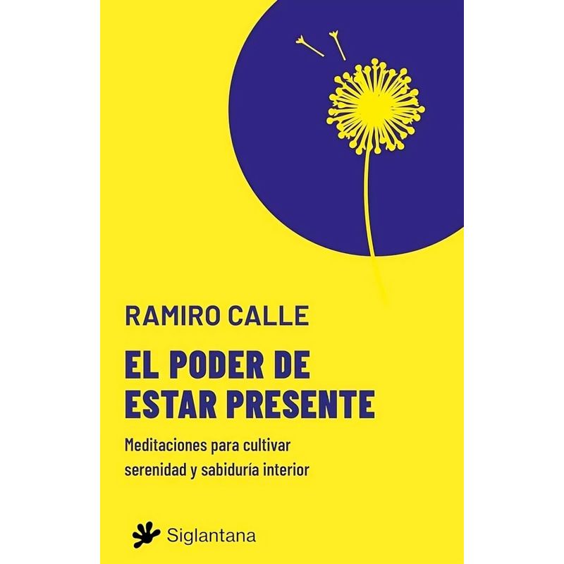 TOP10BOOKS - LIBRO EL PODER DE ESTAR PRESENTE / CLAVES PARA VIVIR CON ATENCIÓN PLENA Y MEJOR