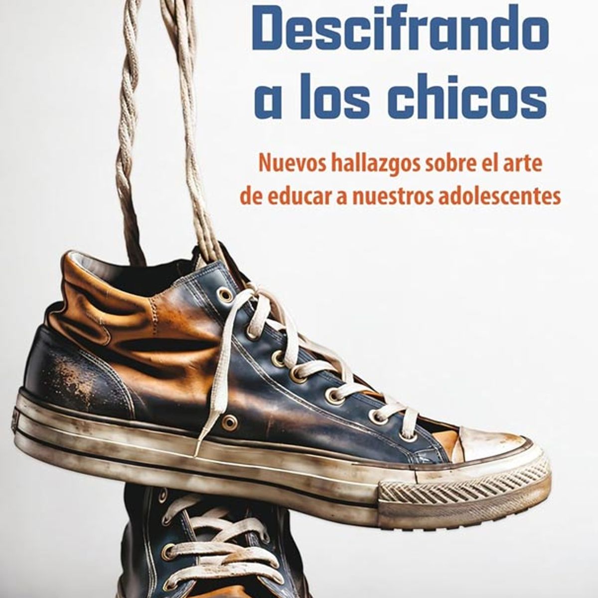 TOP10BOOKS - LIBRO Descifrando A Los Chicos - Descifrando A Los Chicos