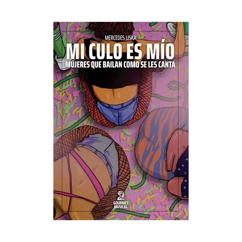 TOP10BOOKS - LIBRO MI C U L O ES MÍO / SI HISTÓRICAMENTE EN LOS BAILES POPULARES CENSURADOS LAS