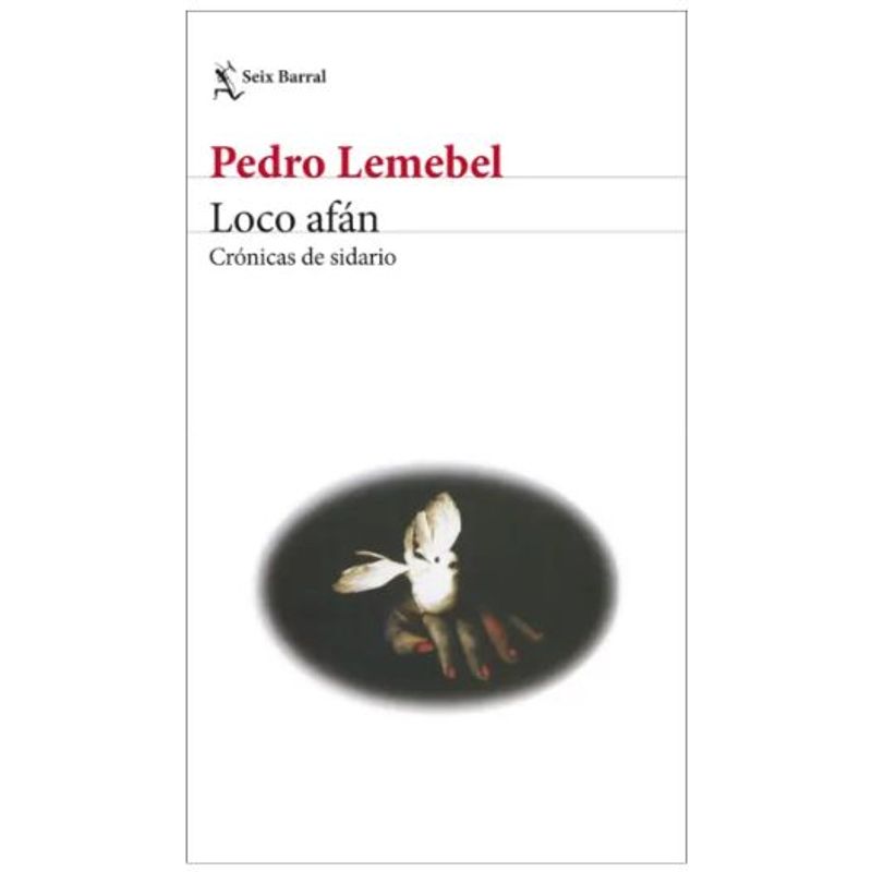 SEIX BARRAL - Loco Afan - Pedro Lemebel