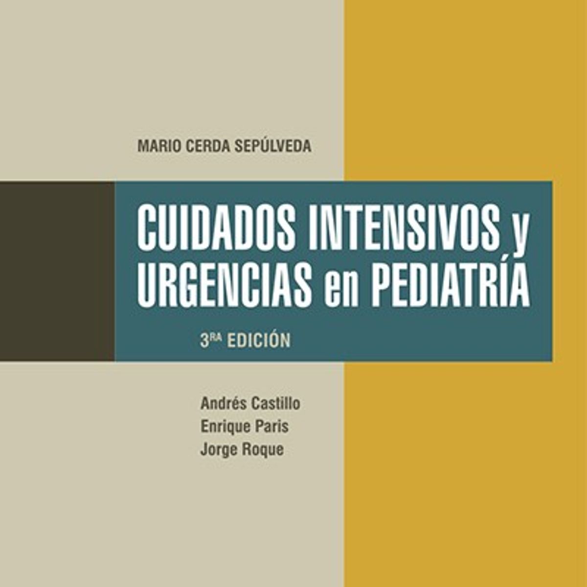 EDITORIAL MEDITERRANEO - Cuidados intensivos y urgencias en pediatría 3ed.