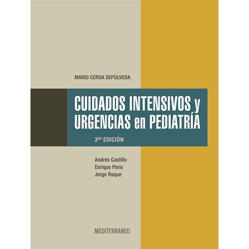 EDITORIAL MEDITERRANEO - Cuidados intensivos y urgencias en pediatria 3ed.