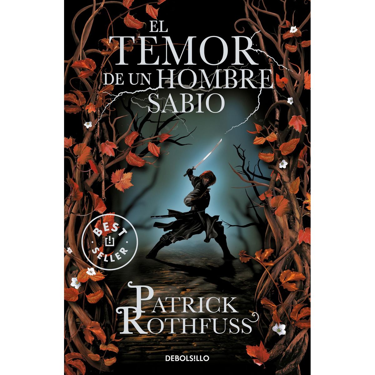 DEBOLSILLO - Libro El temor de un hombre sabio - Patrick Rothfuss