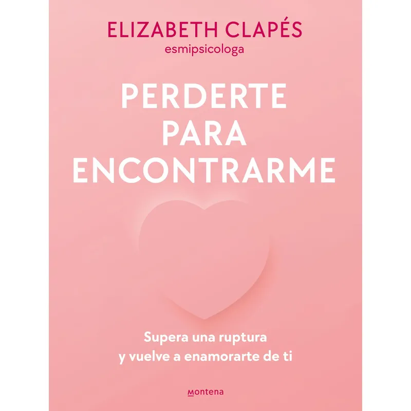 MONTENA - Libro Perderte para encontrarme - Elizabeth Clapés