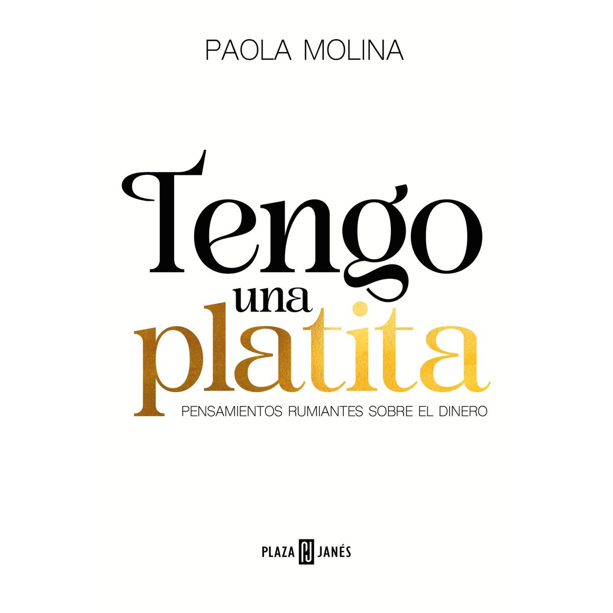 PLAZA & JANES - Libro Tengo una platita - Paola Molina