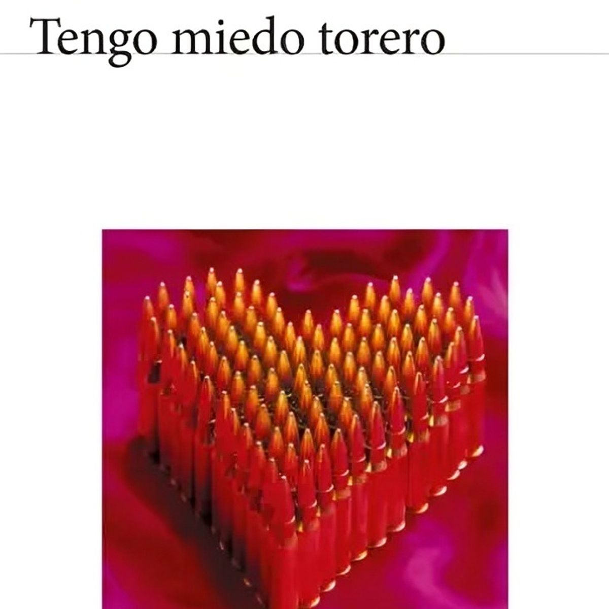 TOP10BOOKS - LIBRO Tengo Miedo Torero - Tengo Miedo Torero