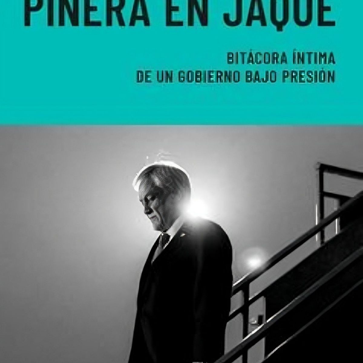 TOP10BOOKS - LIBRO Piñera En Jaque - PAULA CATENA Y GLORIA FAÚNDEZ