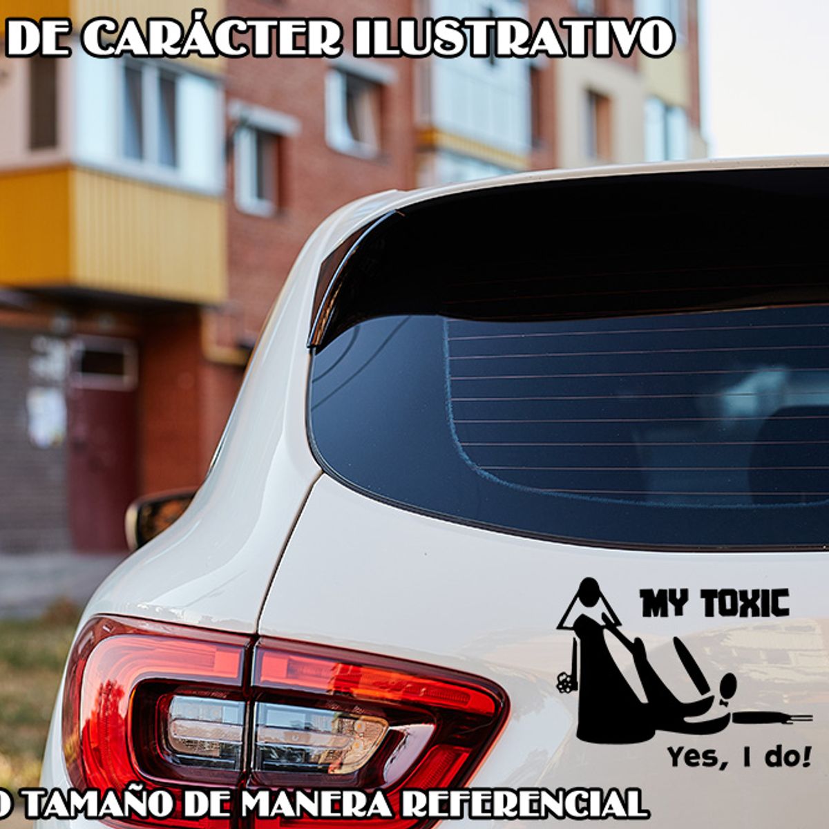 GENERICO - Sticker My Toxic Yes I Do Macabeo Tóxica Auto Camioneta Suv