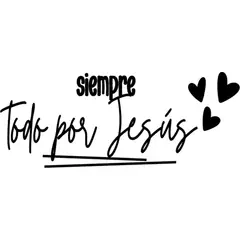 GENERICO - Sticker Siempre Todo Por Jesús Fé Dios Auto Camioneta