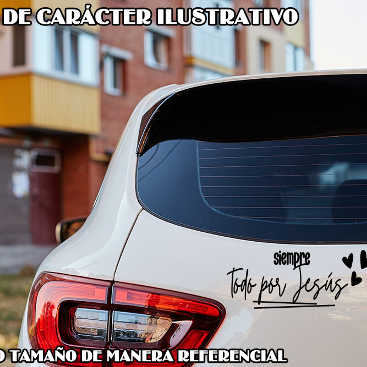 GENERICO - Sticker Siempre Todo Por Jesús Fé Dios Auto Camioneta