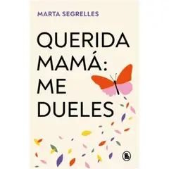 BRUGUERA - Querida Mama Me Dueles