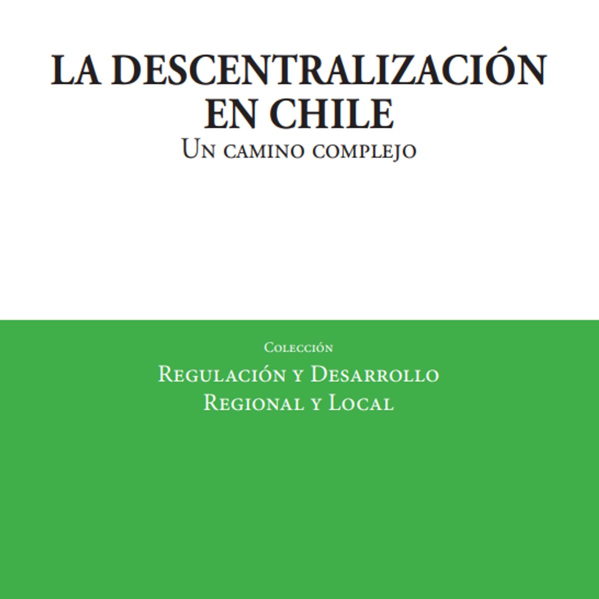 EDITORIAL HAMMURABI - LA DESCENTRALIZACIÓN EN CHILE Un camino complejo