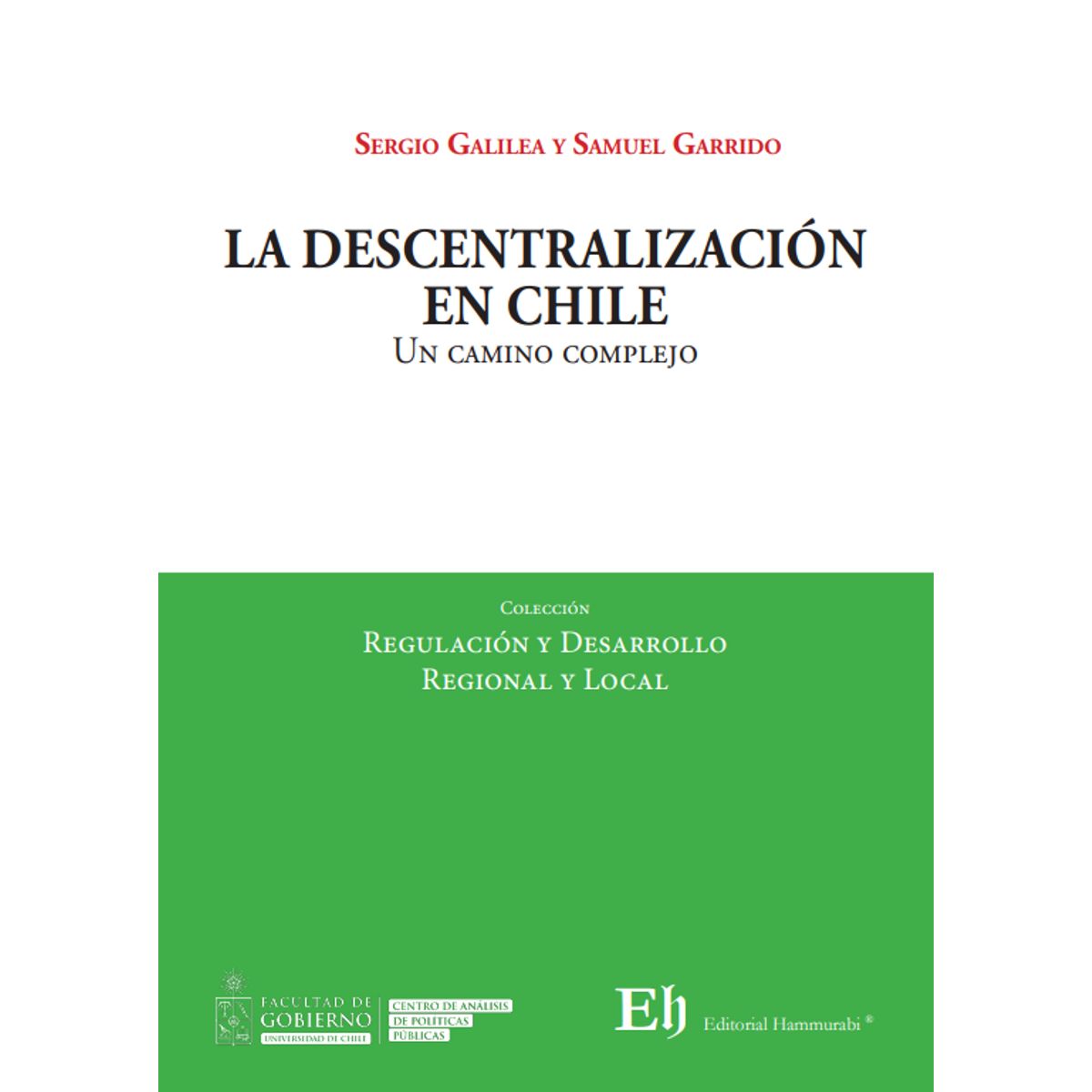 EDITORIAL HAMMURABI - LA DESCENTRALIZACIÓN EN CHILE Un camino complejo