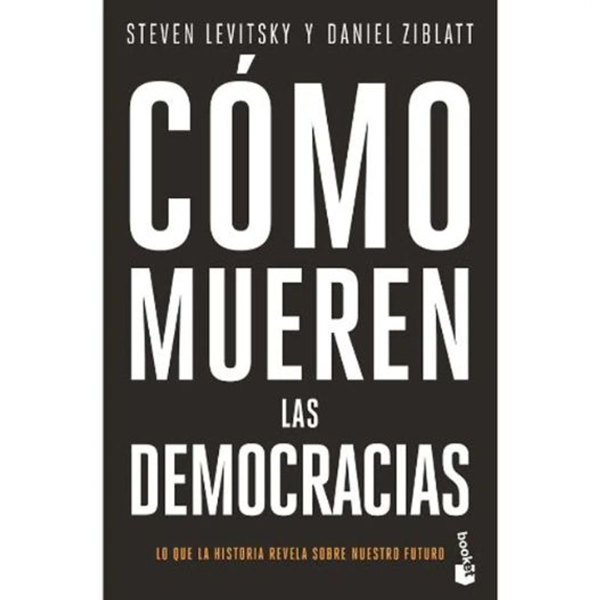 BOOKET - Como Mueren Las Democracias Libro Steven Levitsky