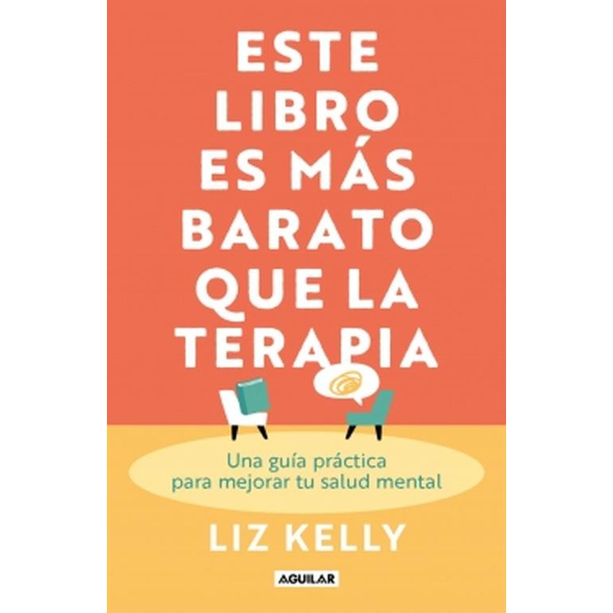 AGUILAR - Libro Este libro es más barato que la terapia - Liz Kelly