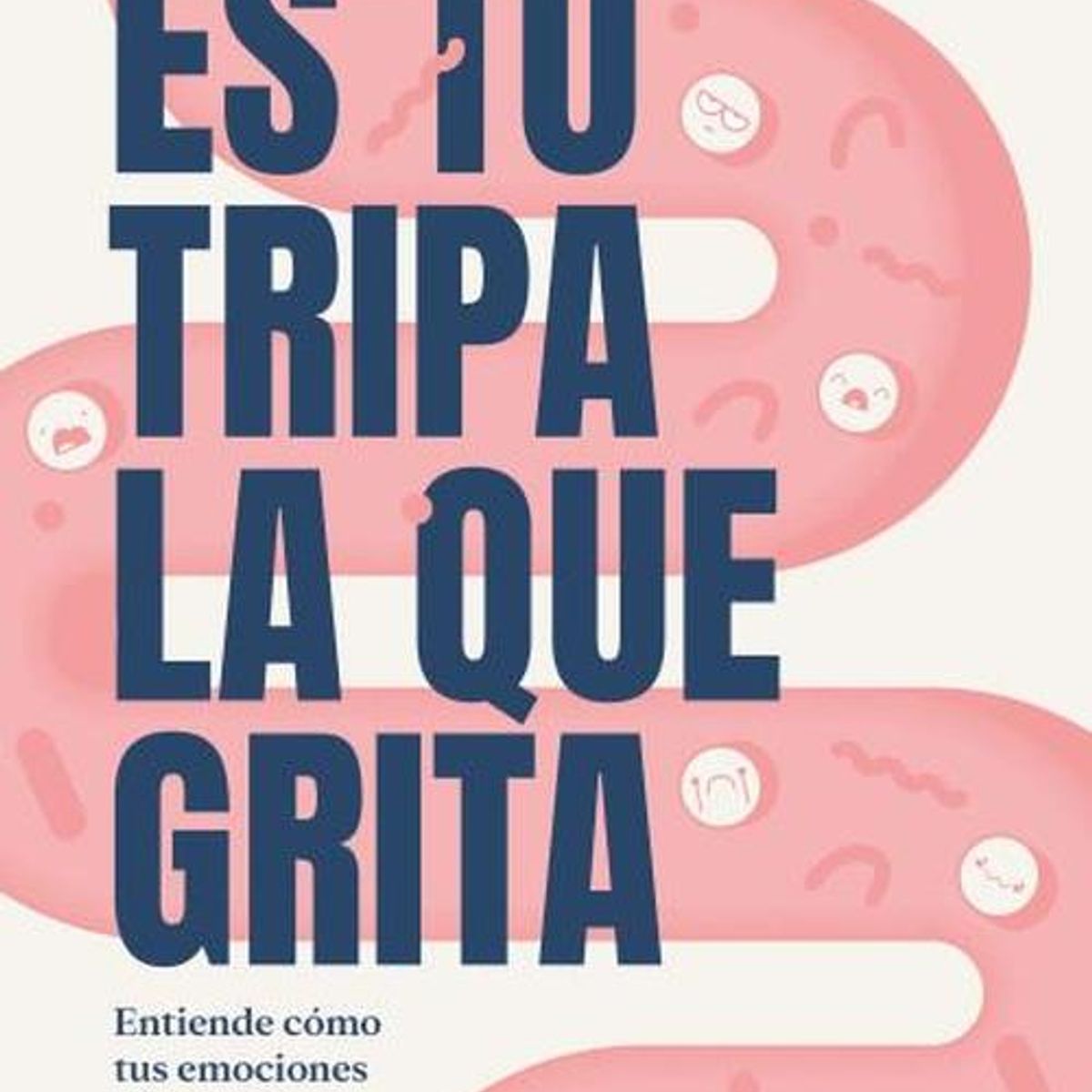 EDICIONES URANO - Libro Es Tu Tripa La Que Grita - García, Fani
