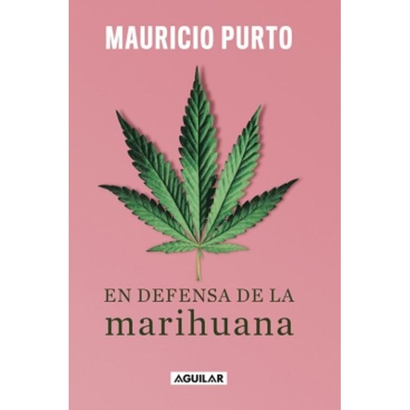 AGUILAR - Libro En defensa de la mari-huana - Mauricio Purto