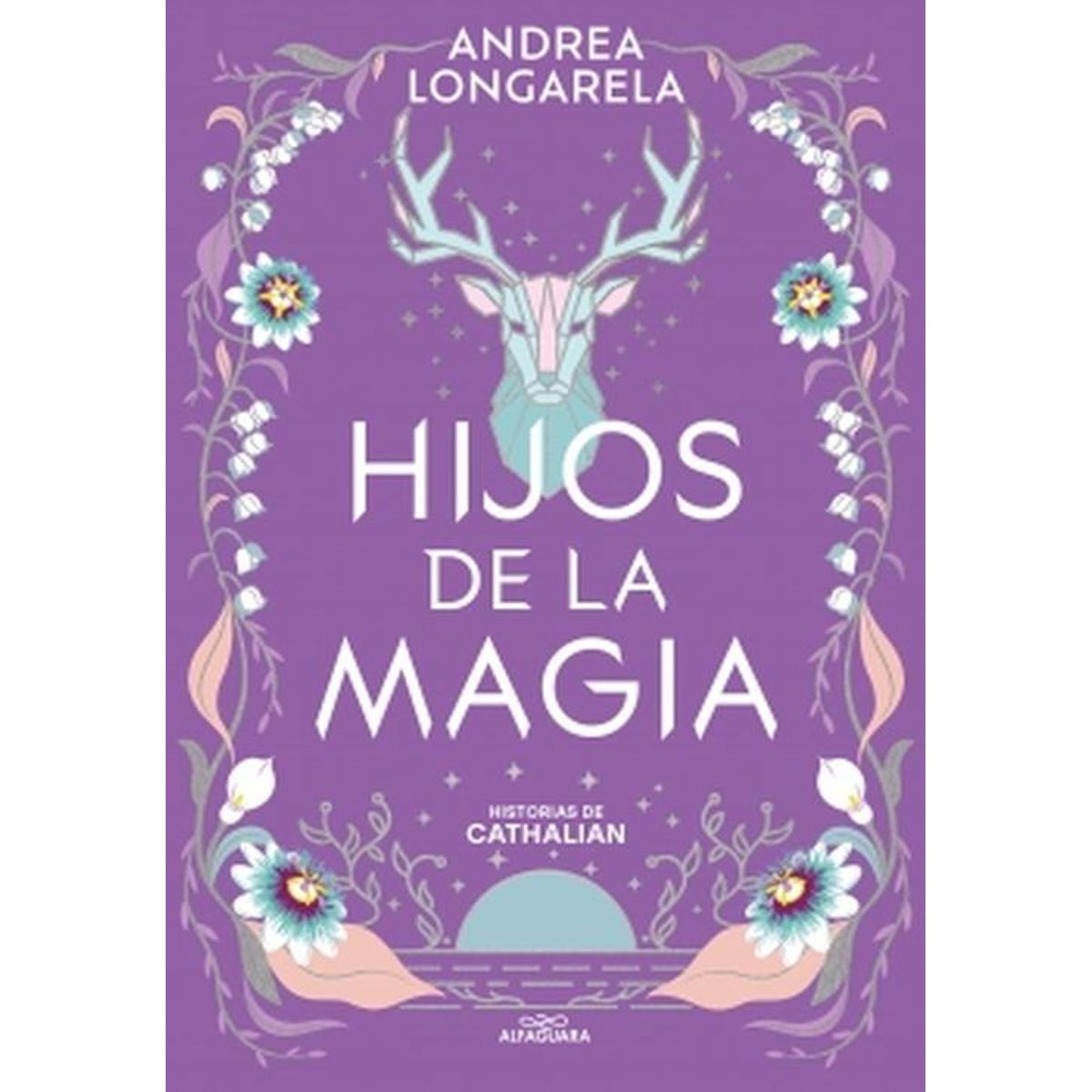 ALFAGUARA - Libro Historias de Cathalian 2 hijos de la magia - Longarela
