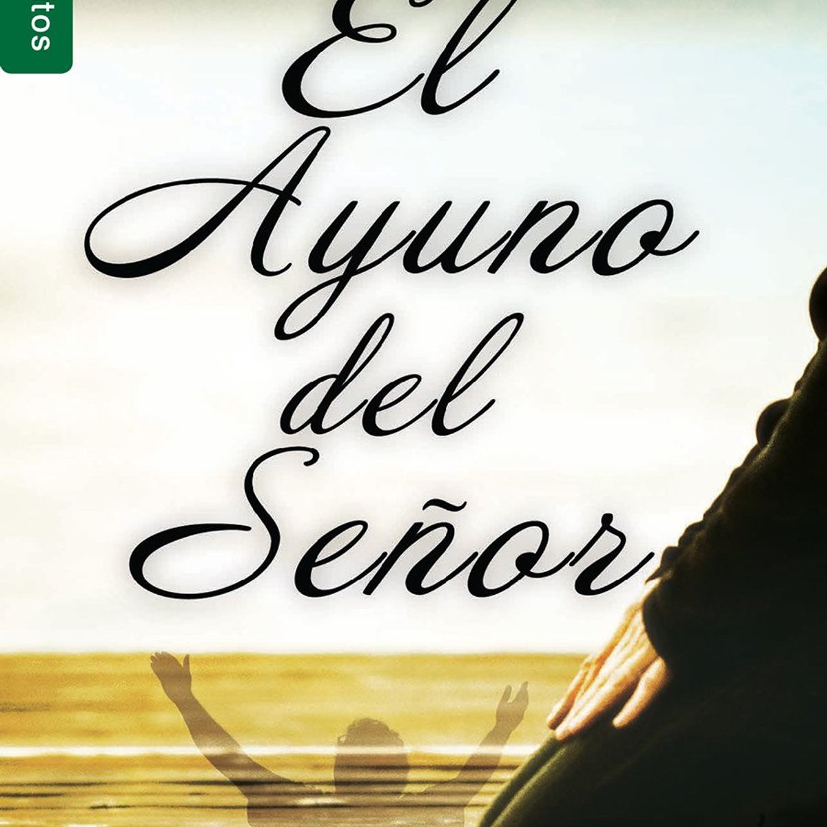 UNILIT - Libro El ayuno del Señor - Yiye Avila