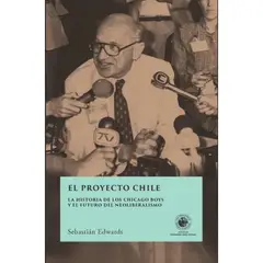 EDICIONES UDP - El Proyecto Chile - Autor(a): Sebastian Edwards
