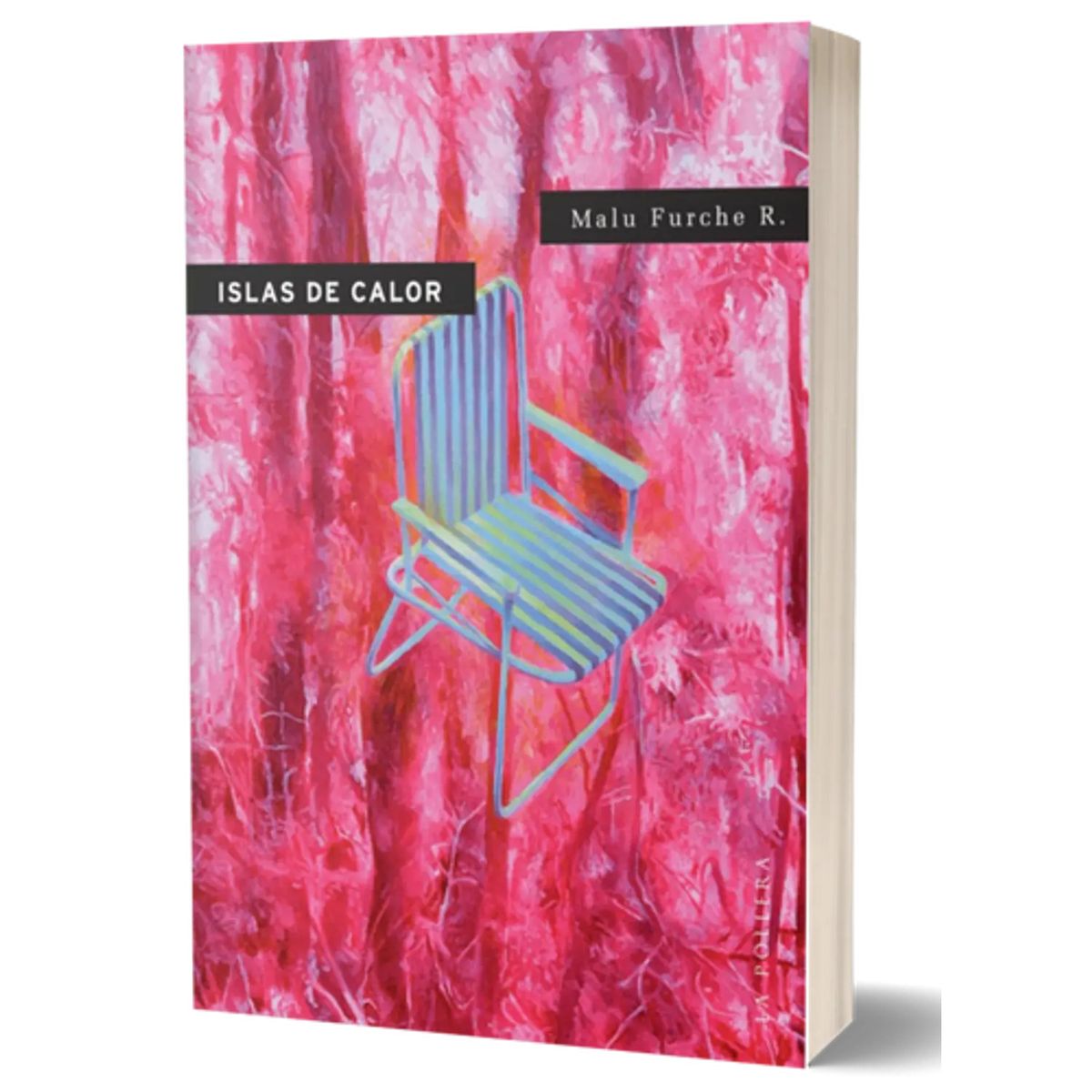 LA POLLERA EDICIONES - Islas De Calor - Autor(a):  Malu Furche R.