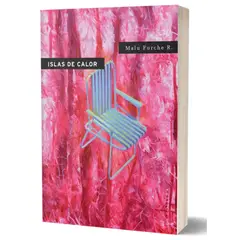 LA POLLERA EDICIONES - Islas De Calor - Autor(a): Malu Furche R.