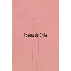 LA POLLERA EDICIONES - Poema De Chile. 2A Edición