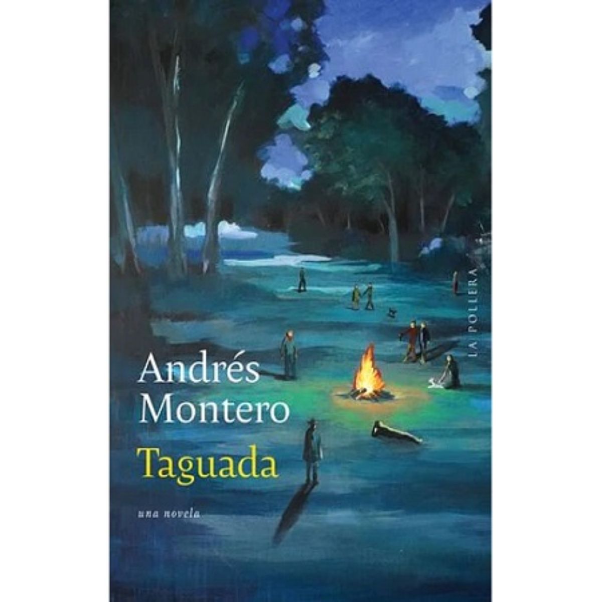 LA POLLERA EDICIONES - Taguada - Autor(a):  Andres Montero
