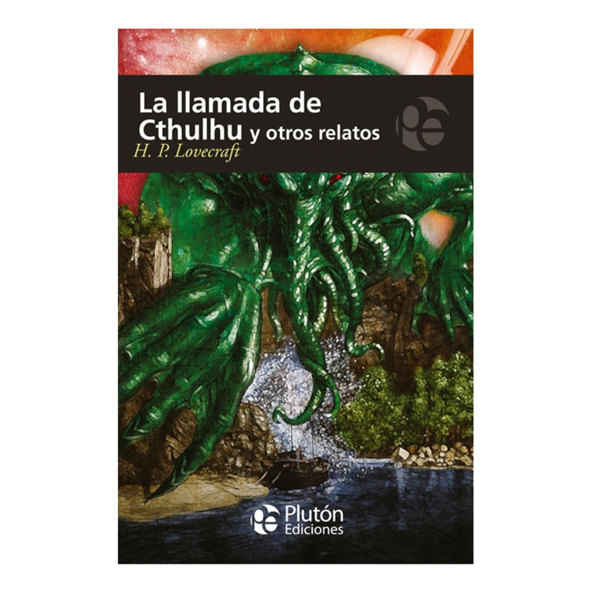 PLUTON EDICIONES - LA LLAMADA DE CTHULHU Y OTROS RELATOS - HPLOVECRAFT