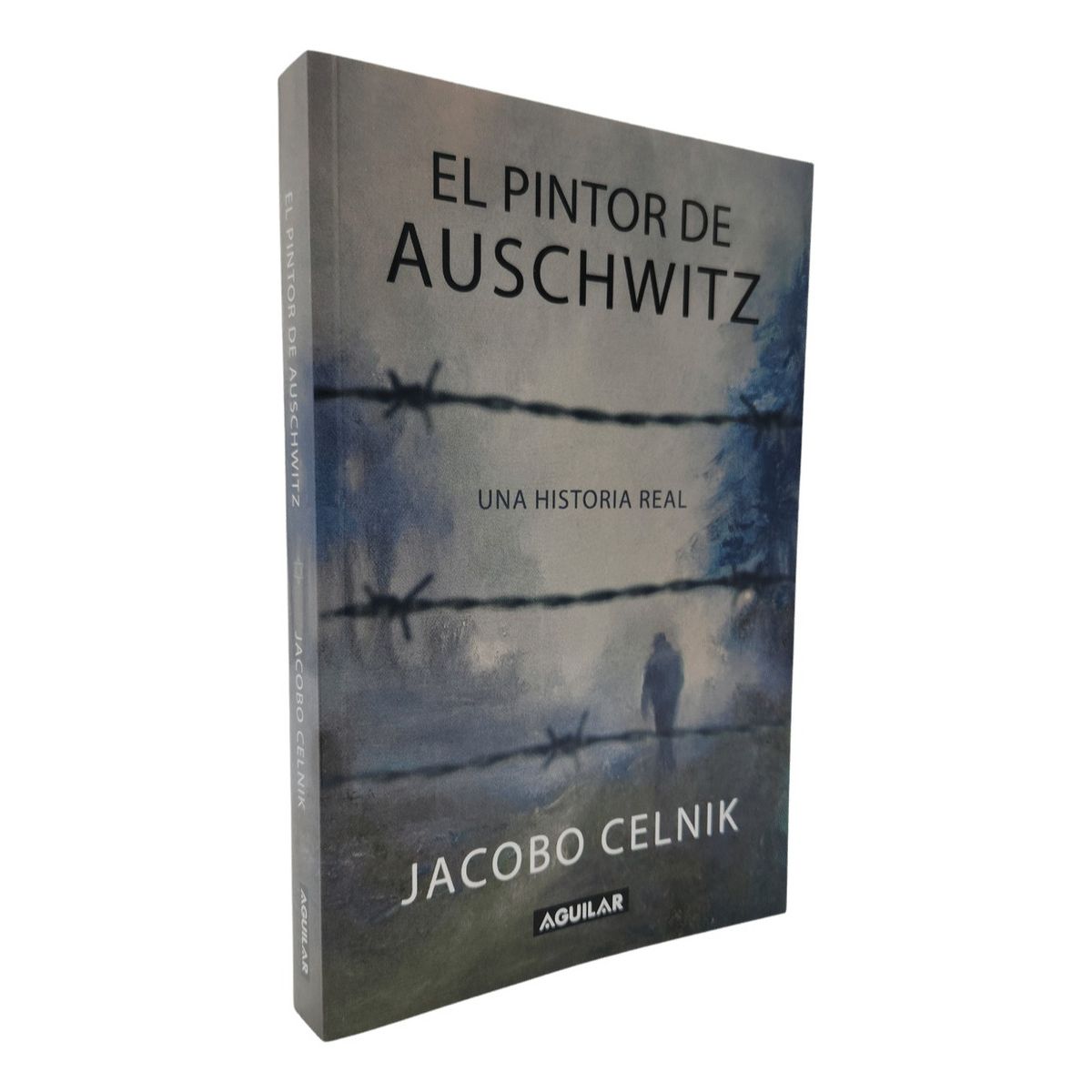 AGUILAR - EL PINTOR DE AUSCHWITZ - JACOBO CELNIK