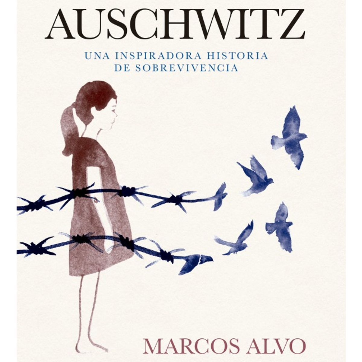 AGUILAR - MI ABUELA ESTUVO EN AUSCHWITZ - MARCOS ALVO