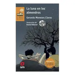 SM - LA LUNA EN LOS ALMENDROS - GERARDO MENESES CLAROS