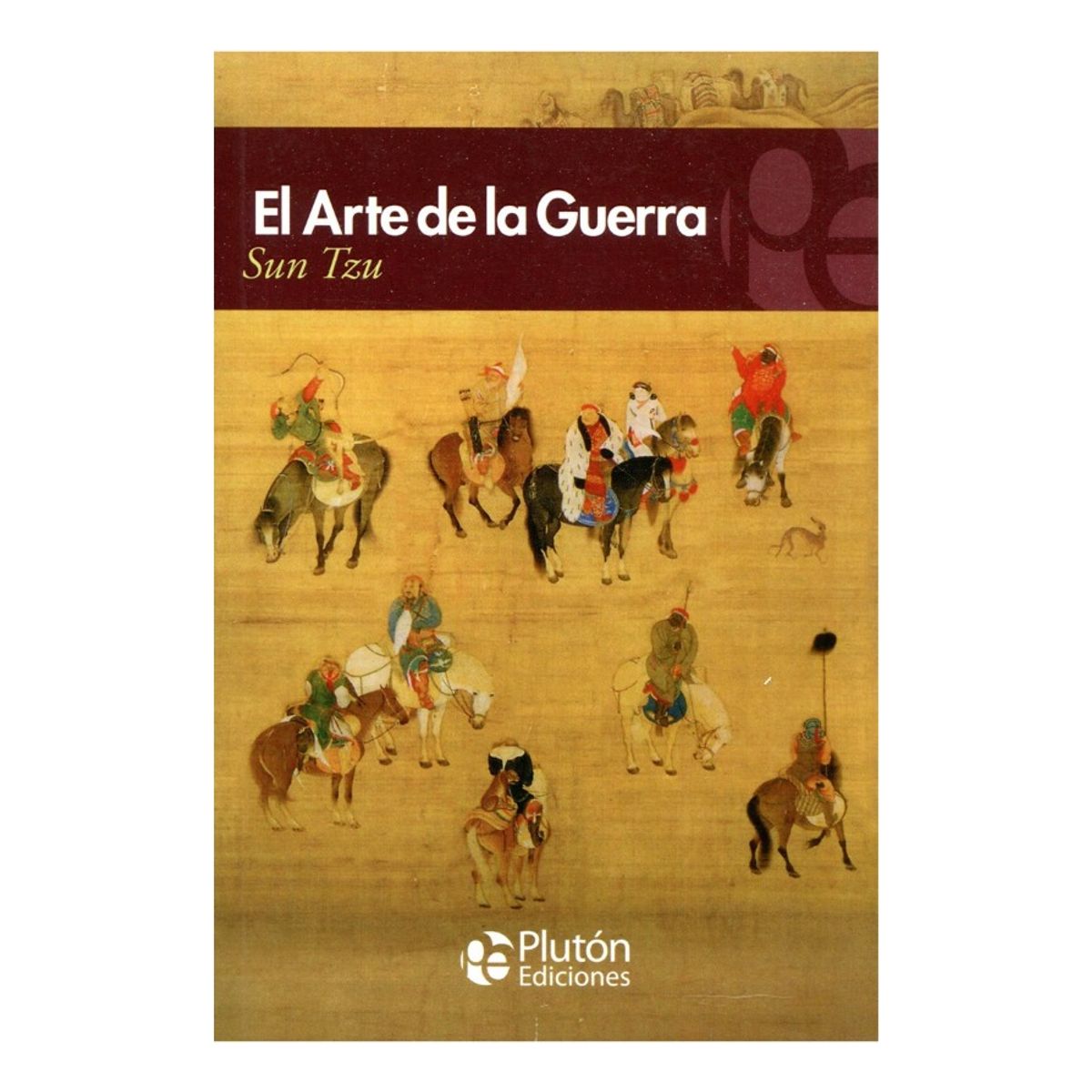 PLUTON EDICIONES - EL ARTE DE LA GUERRA - SUN TZU