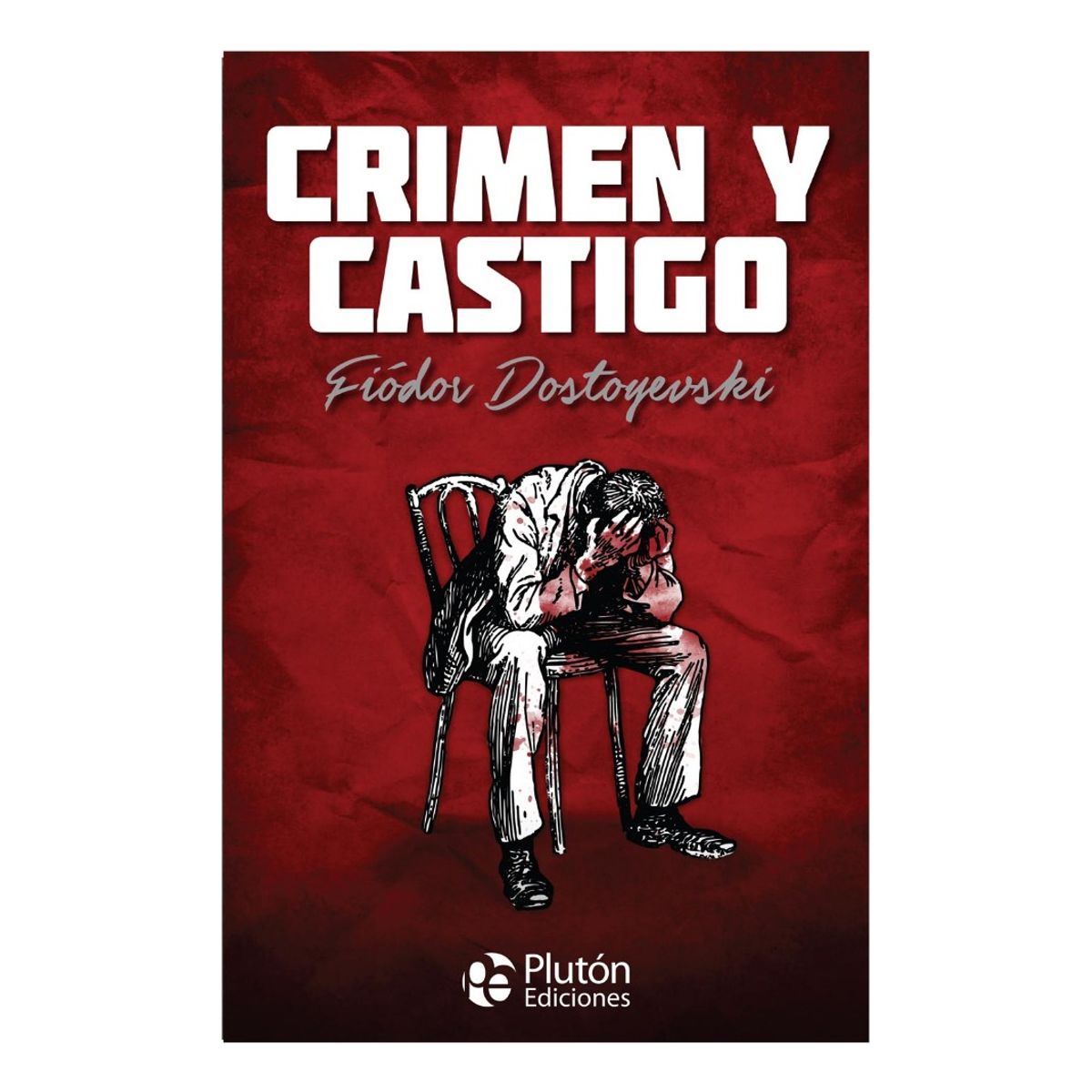 PLUTON EDICIONES - CRIMEN Y CASTIGO - FIÓDOR DOSTOYEVSKI TAPA DURA