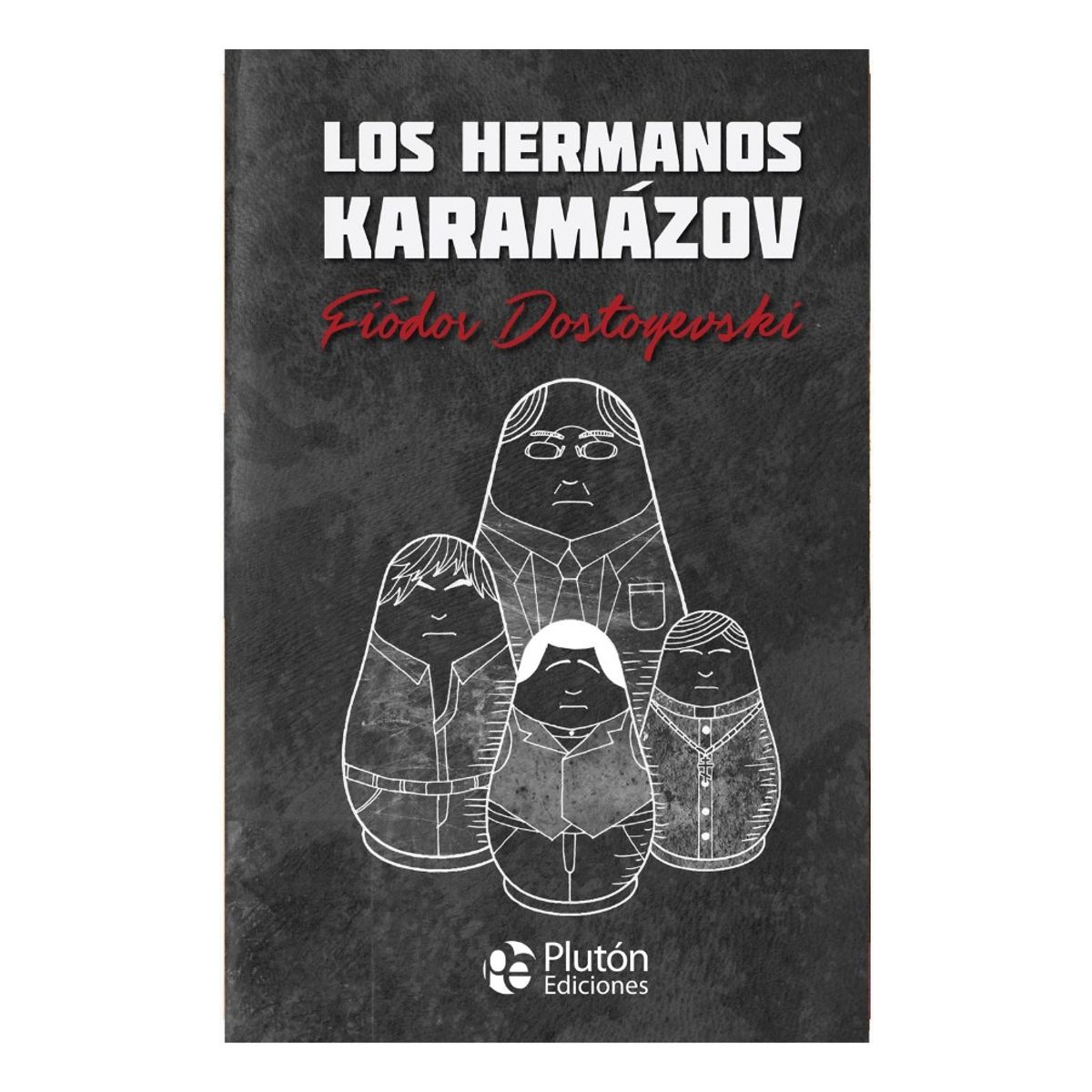 PLUTON EDICIONES - LOS HERMANOS KARAMÁZOV - FIÓDOR DOSTOYEVSKY