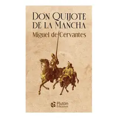 PLUTON EDICIONES - DON QUIJOTE DE LA MANCHA - MIGUEL DE CERVANTES TAPA DURA