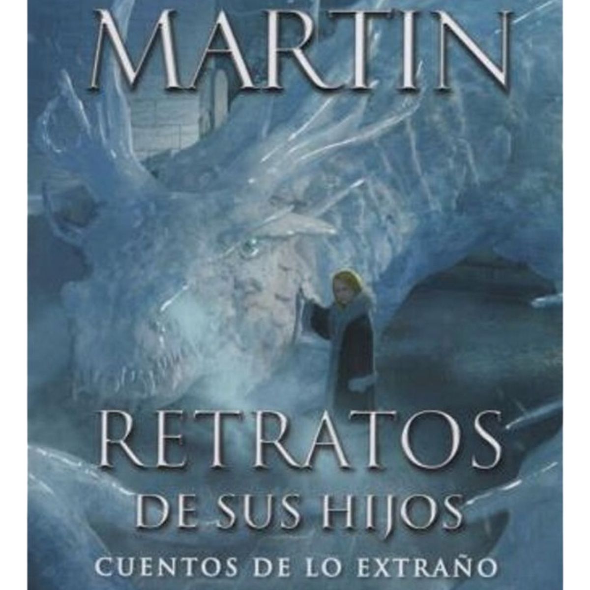 PLAZA & JANES - RETRATOS DE SUS HIJOS - GEORGE RR MARTIN