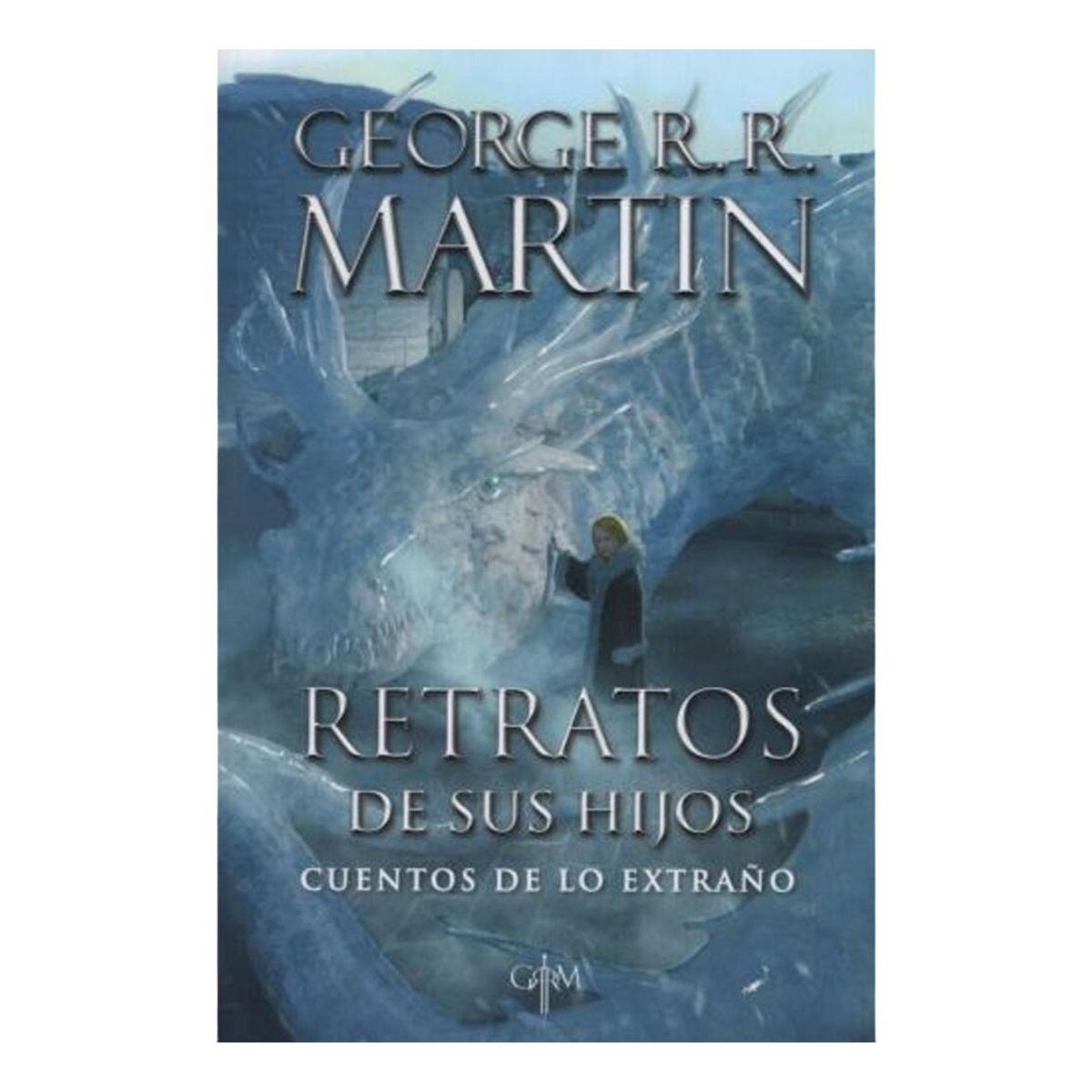 PLAZA & JANES - RETRATOS DE SUS HIJOS - GEORGE RR MARTIN