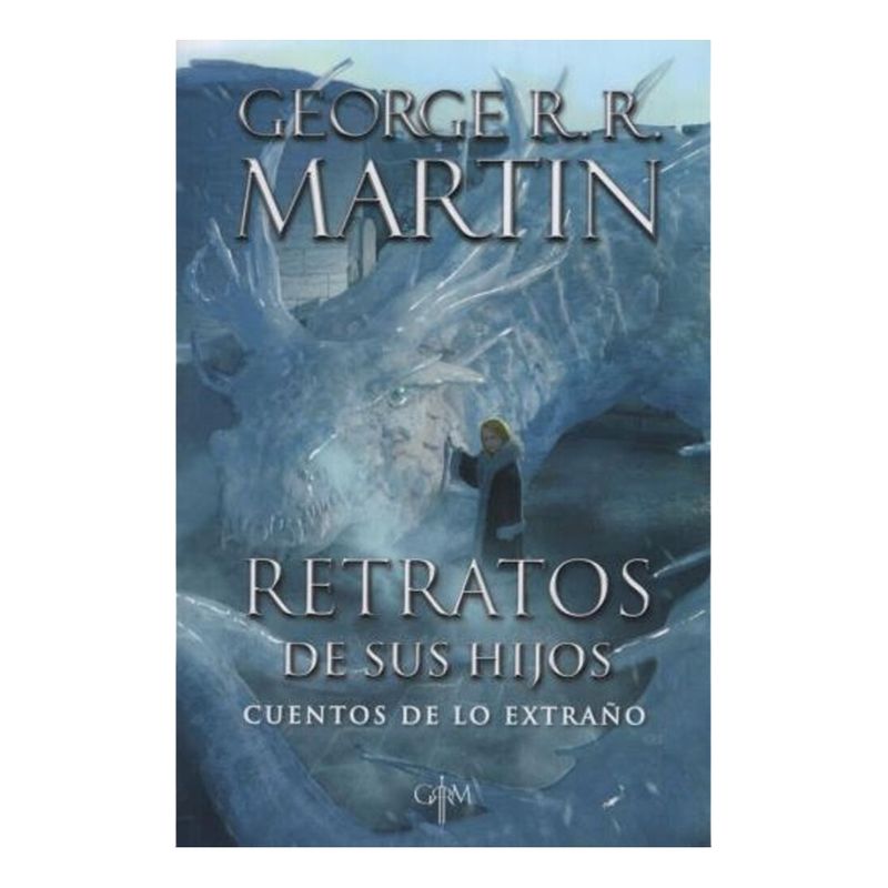 PLAZA & JANES - RETRATOS DE SUS HIJOS - GEORGE RR MARTIN