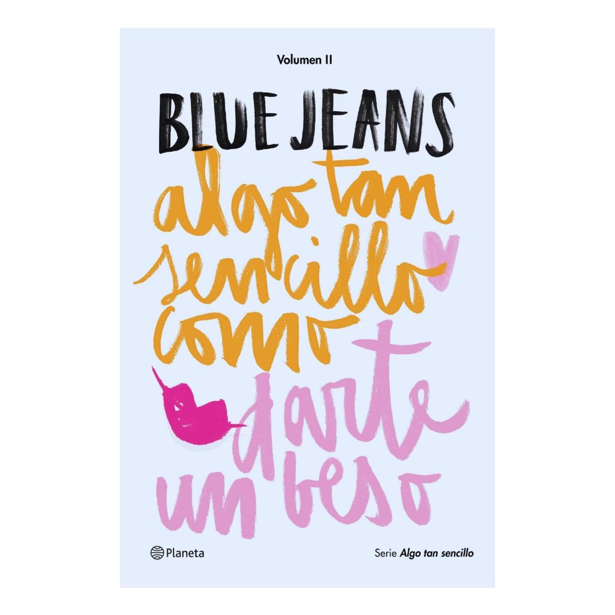PLANETA - ALGO TAN SENCILLO COMO DARTE UN BESO - BLUE JEANS