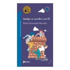 NORMA EDITORIAL - AMIGO SE ESCRIBE CON H - MARIA FERNADA HEREDIA