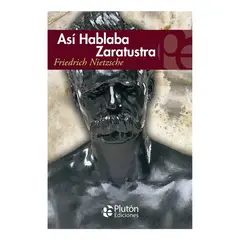 PLUTON EDICIONES - ASI HABLABA ZARATUSTRA - FRIEDRICH NIETZCHE